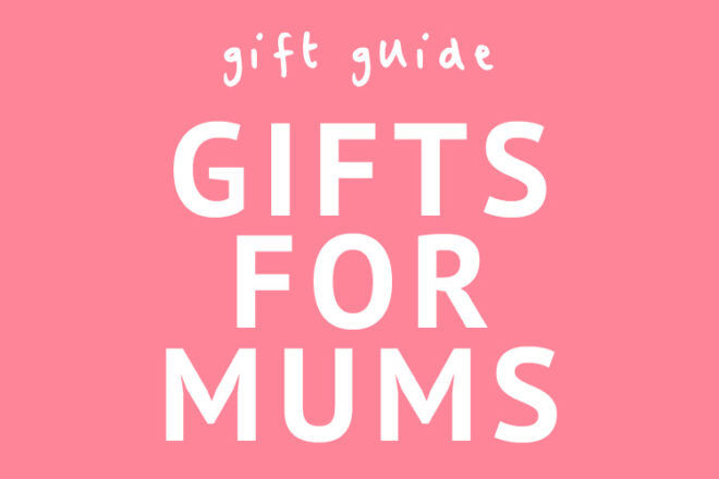 gift guide: 101 gift ideas for mums