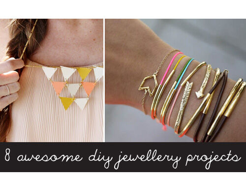 8 Awesome DIY Jewellery Projects