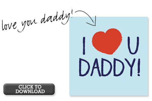 Free Printable Father's Day Card - Love You Daddy