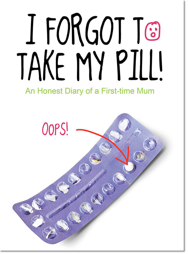 Books for new mums: I forgot to take my pill | Mum's Grapevine