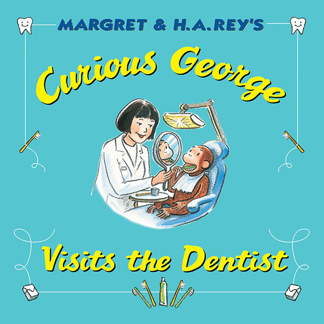 Curious George visit the Dentist - books about going to the dentist for the first time.
