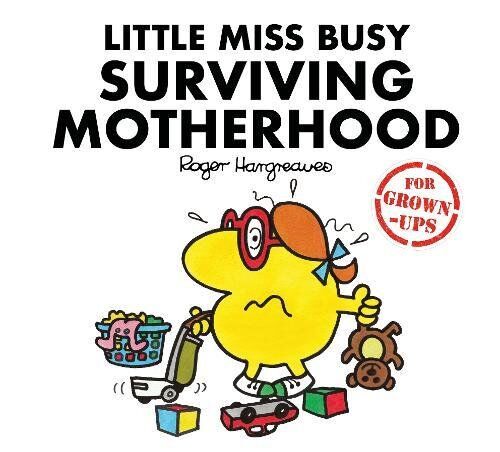 Funny children's books for adults: Little Miss Busy Surviving Motherhood