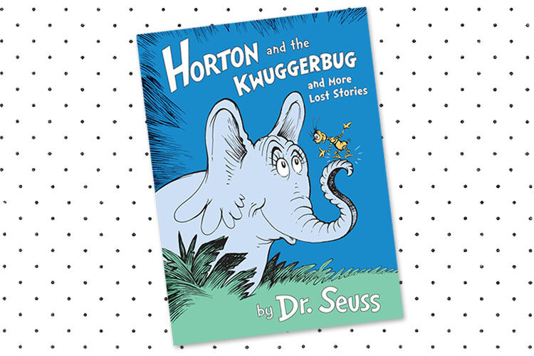 Horton and Kwuggerbug and more stories