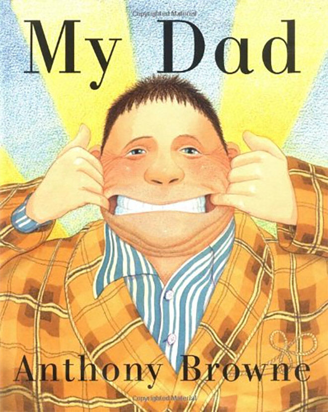 My Dad by Anthony Browne