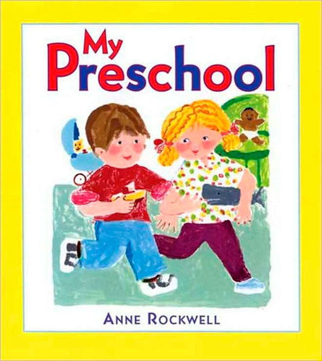 My Preschool by Anne Rockwell