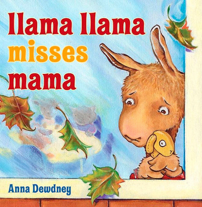 Llama Llama Misses Mama by Anna Dewdney: