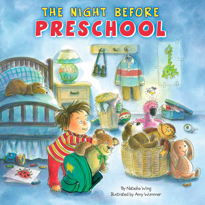 The Night Before Preschool by Natasha Wing & Amy Wummer