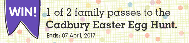 Win tickets to Cadbury Easter Egg Hunt
