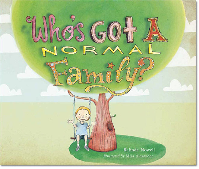 Who's Got a Normal Family by Belinda Norwell