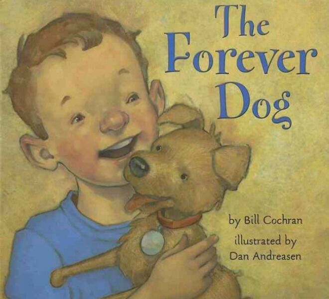 The Forever Dog by Bill Cochran and Dan Andreasen