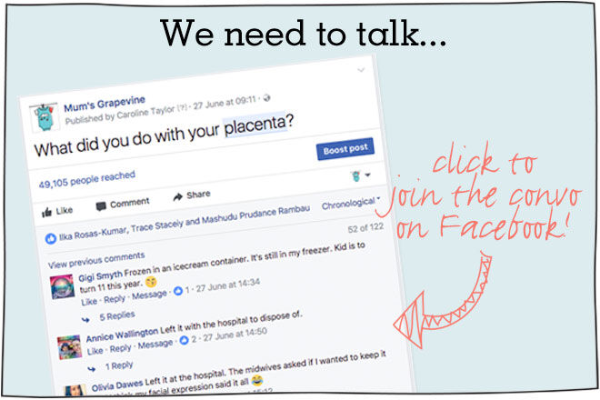 We need to talk about what to do with your placenta