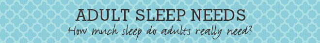 Adult sleep needs banner