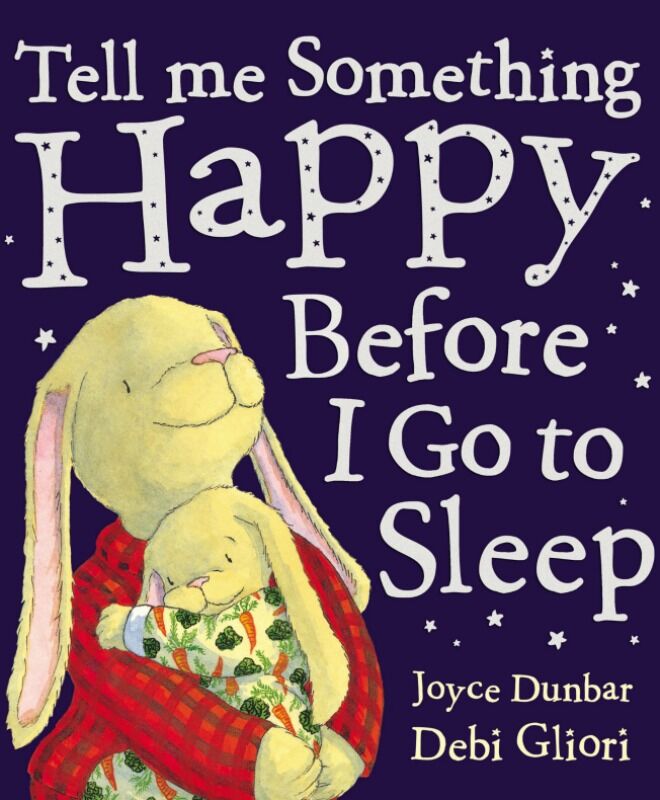 tell me something happy before I go to sleep by joyce dunbar