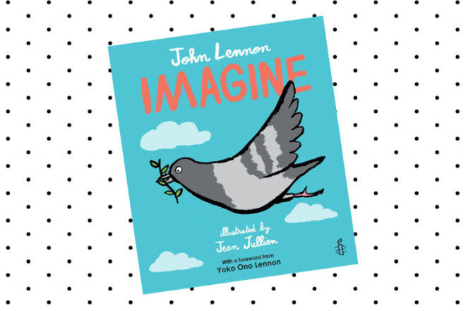Imagine by John Lennon sees the authours beautiful and famous words become more relevant than ever as they're penned in this beautiful picture book.