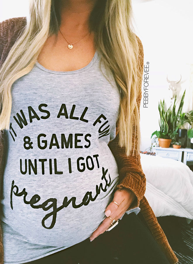 It was all fun and games until I got pregnant maternity tank