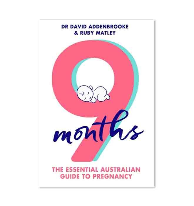 9 Months : The Essential Australian Guide to Pregnancy