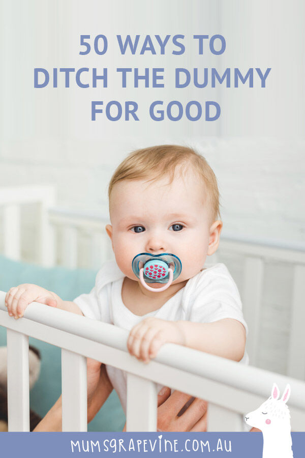 50 ways to ditch the dummy for good