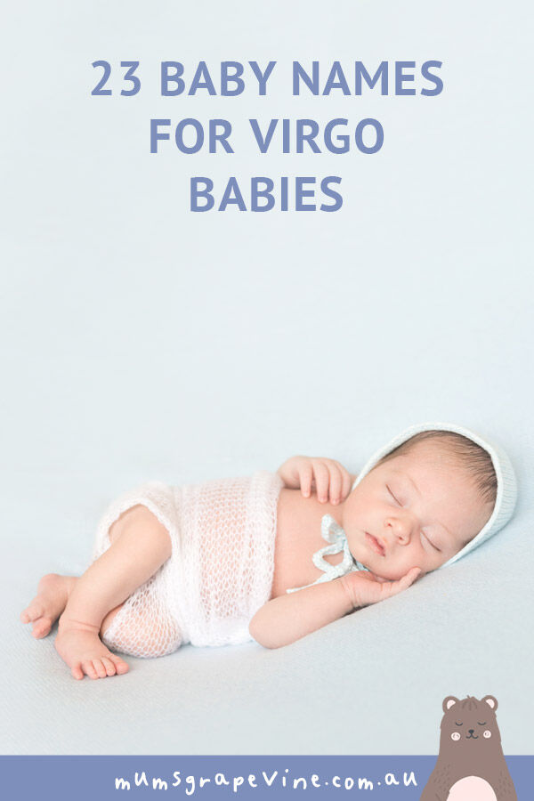 23 names perfectly suited to Virgo babies Mum's Grapevine