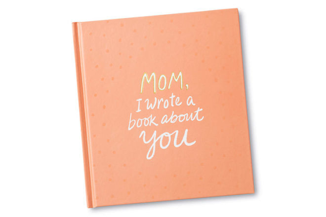 Gift ideas for mums: Mom, I Wrote A Book About You