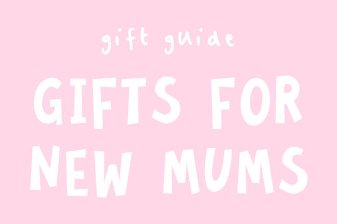 The best gifts for new mums | Mum's Grapevine