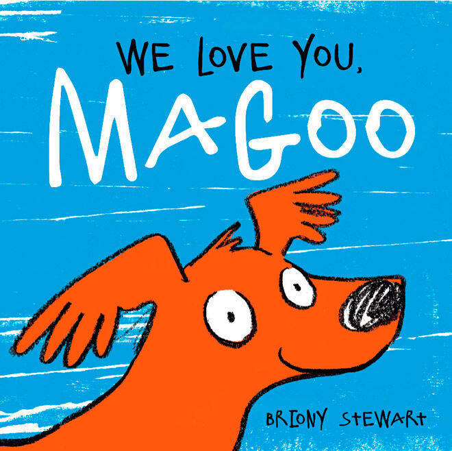 We love you magoo by Briony Stewart