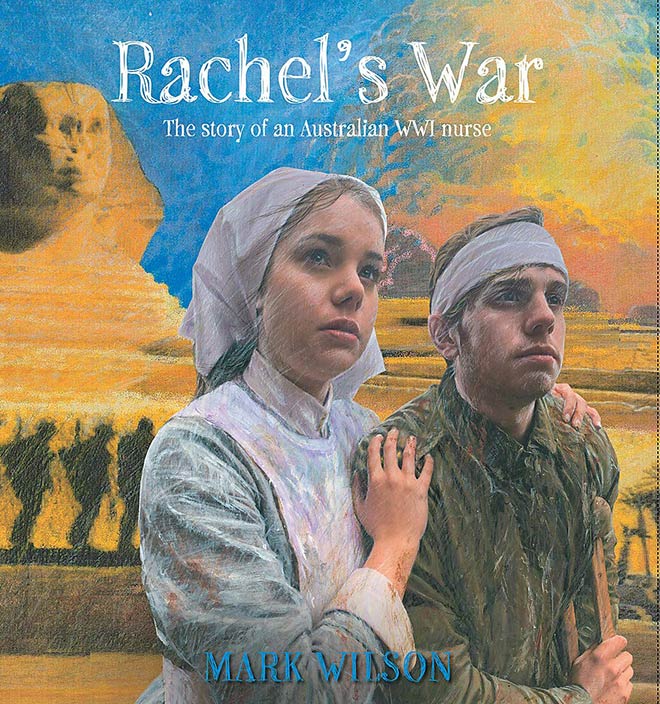 Rachel's War: The Story of a WW1 Nurse