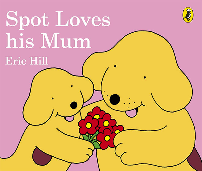 Spot Loves his Mum | Mum's Grapevine