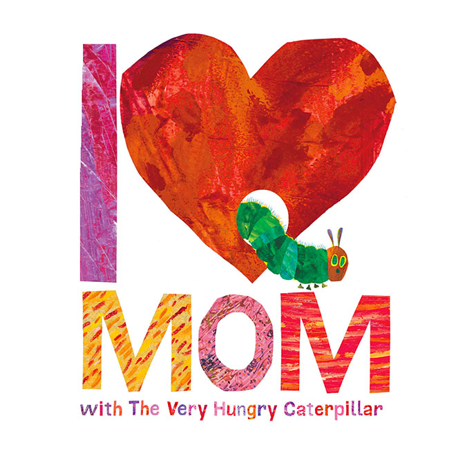 I Love Mom with The Very Hungry Caterpillar | Mum's Grapevine