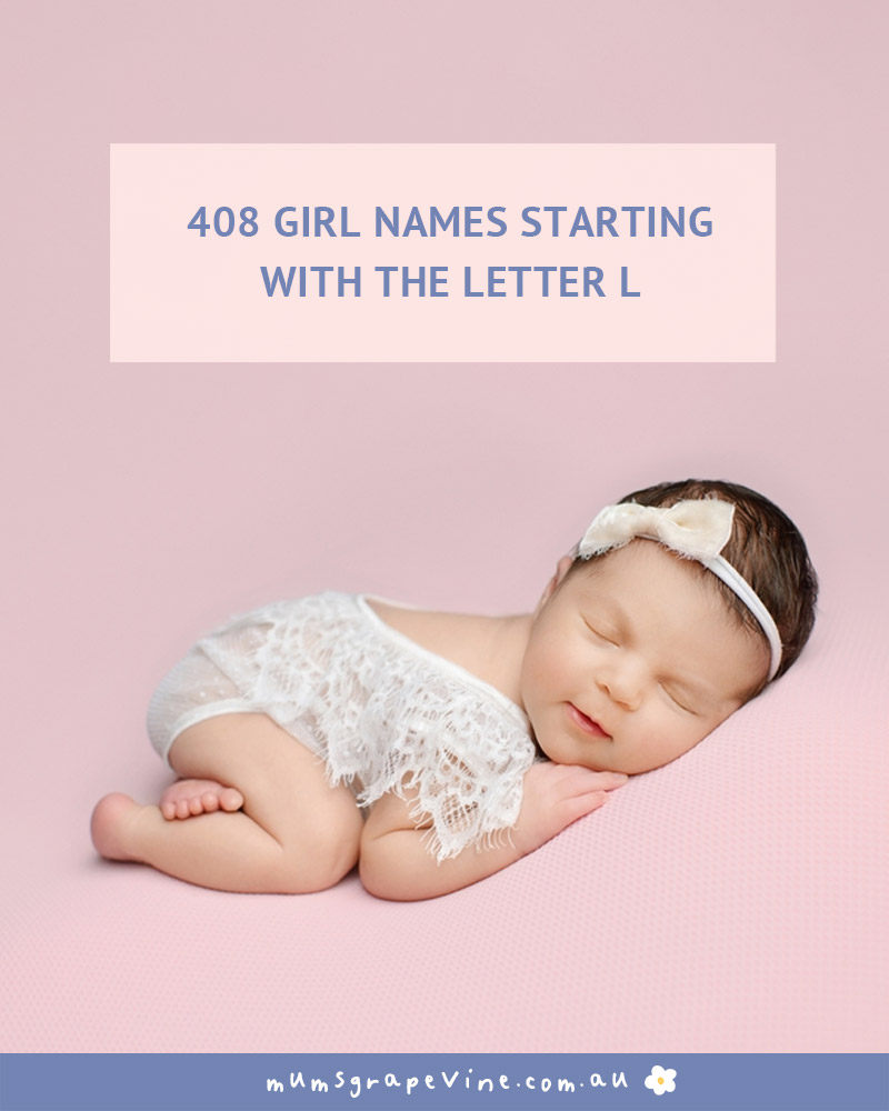 408 girl names starting with L | Mum's Grapevine