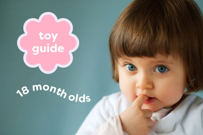 The best toys for 18 month olds based on developmental milestones | Mum's Grapevine