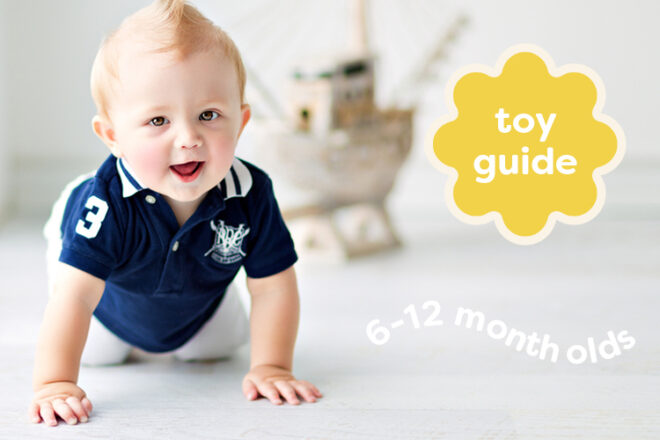 The best toys for 6 month olds based on developmental milestones | Mum's Grapevine