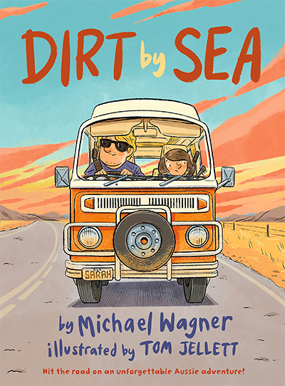 The book cover of Dirt by Sea written by Michael Wagner showing an illustration of a van driving along a country road with a Dad and Daughter in the front seats