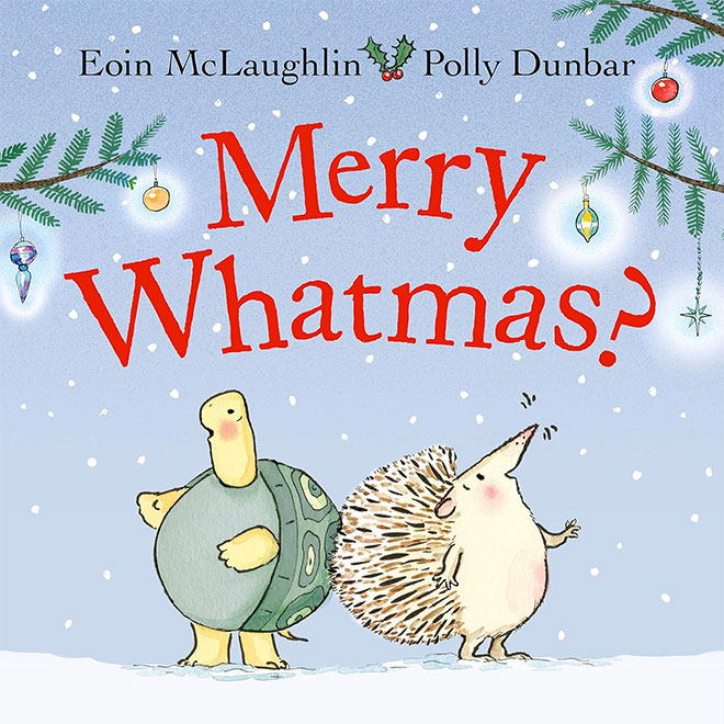 Merry Whatmas? by Eoin McLaughlin and Polly Dunbar