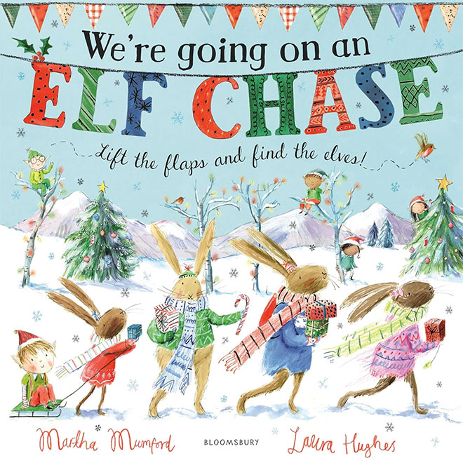 We're Going On An Elf Chase by Martha Mumford and Laura Hughes