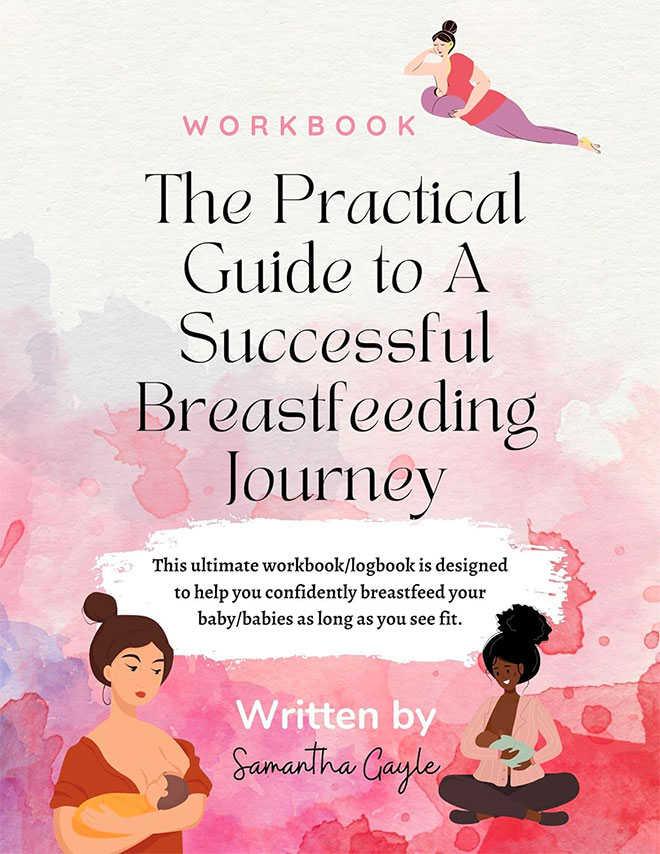 A Practical Guide to A Successful Breastfeeding Journey by Samantha Gayle