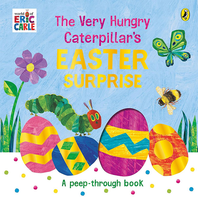 The cover of the book The Very Hungry Caterpillar's Easter Surprise by Eric Carle
