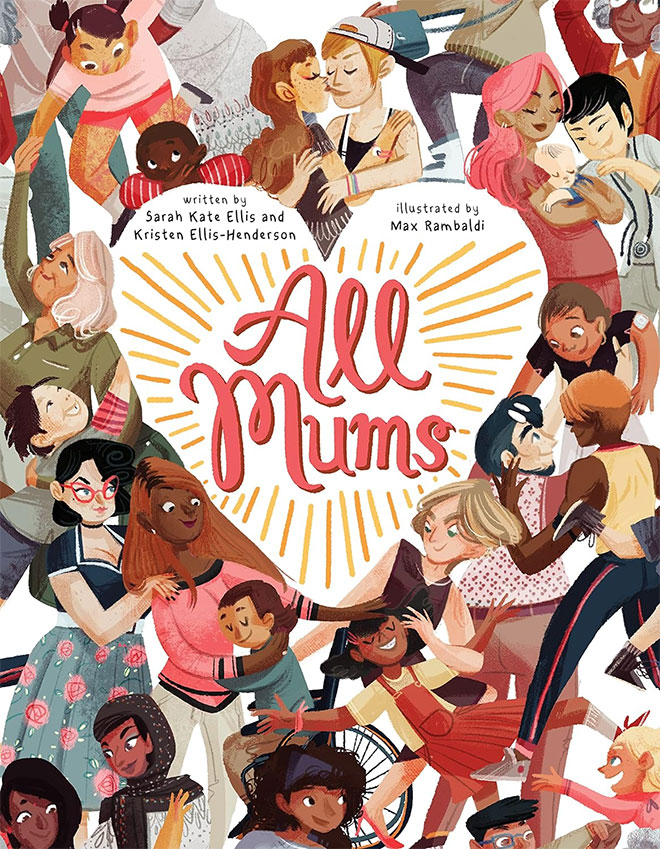 The cover of the book All Mums by Sarah Kate Ellis & Kristen Ellis-Henderson