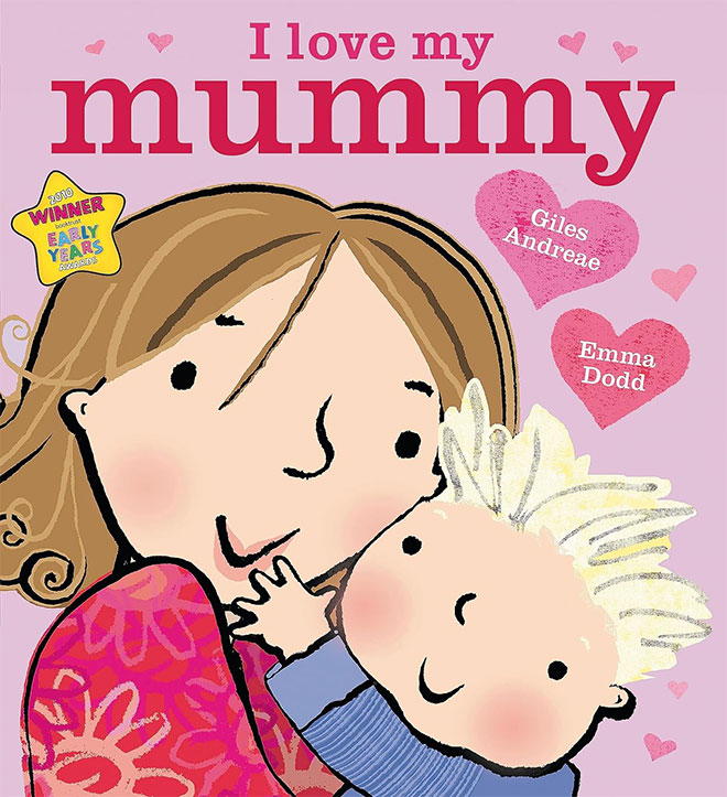 The cover of the book I Love My Mummy by Giles Andreae