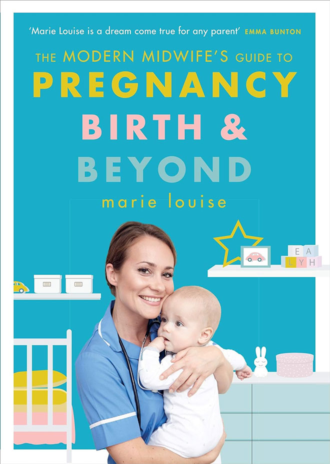 The cover of the book The Modern Midwife's Guide To Pregnancy, Birth & Beyond by Marie Louise
