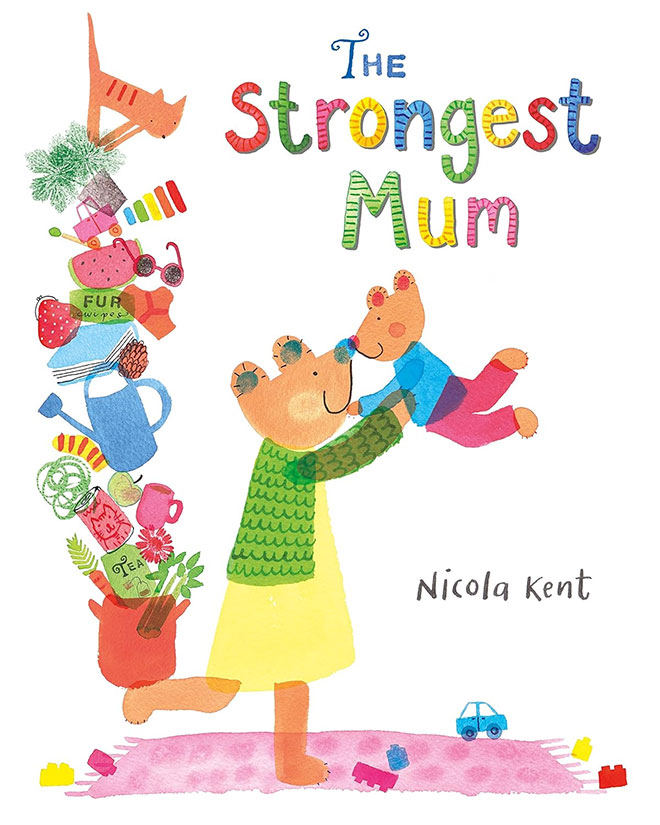 The cover of the book The Strongest Mum by Nicola Kent