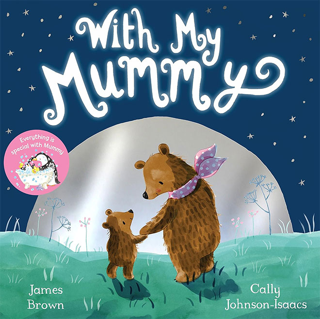 The cover of the book With My Mummy by James Brown