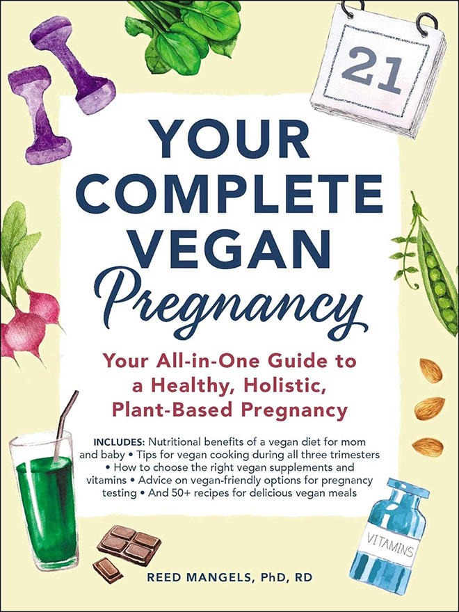 The cover of the book Your Complete Vegan Pregnancy by Reed Mangels